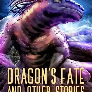 Dragons Fate and other Stories by Kris Austen Radcliffe