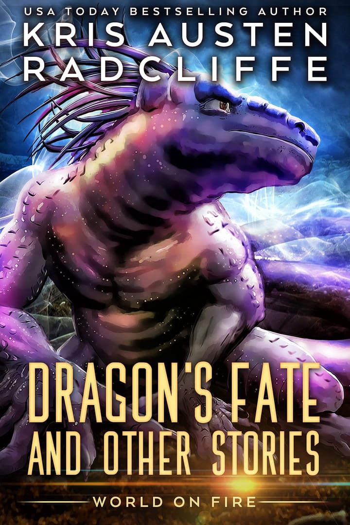 Dragons Fate and other Stories by Kris Austen Radcliffe